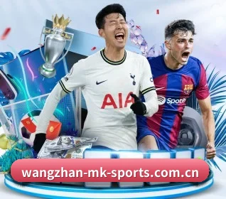 mk体育 APP | MKSports